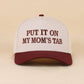 Put It On My Mom's Tab Two Tone Snapback Hat