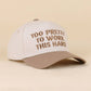 Too Pretty To Work This Hard Two Tone Snapback Hat