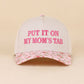 Put It On My Mom's Tab Two Tone Snapback Hat